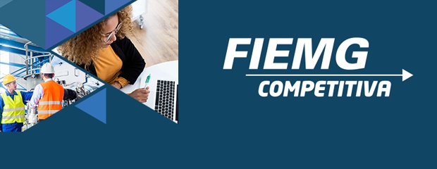 Programa FIEMG Competitiva - Federação da Indústria do Estado de Minas Gerais